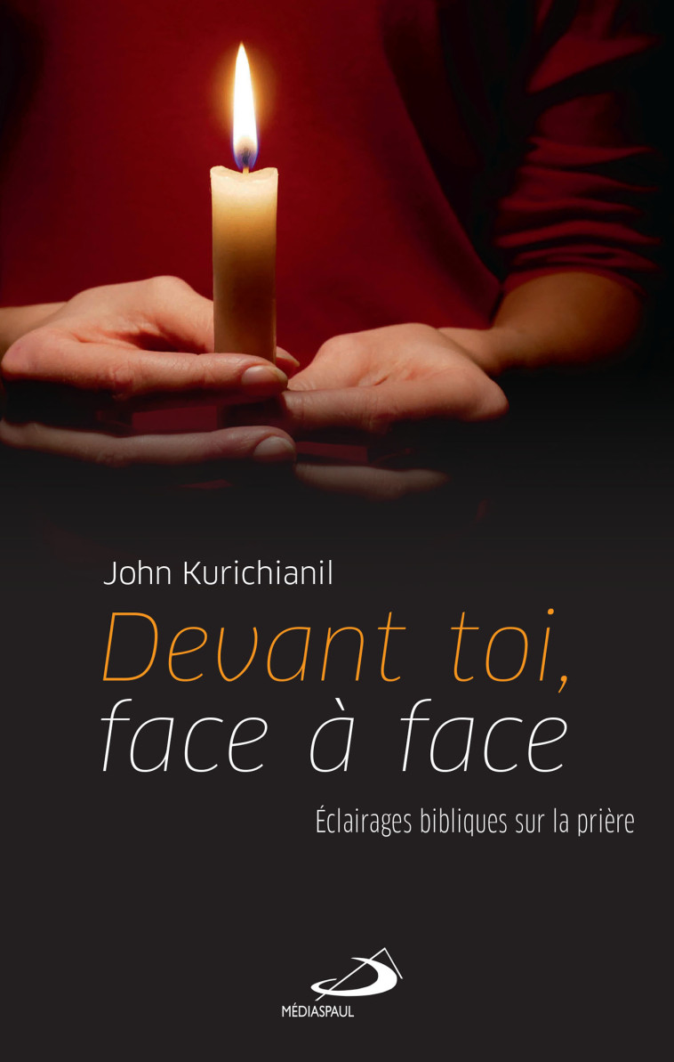 Devant toi, face à face - JOHN KURICHIANIL - MEDIASPAUL