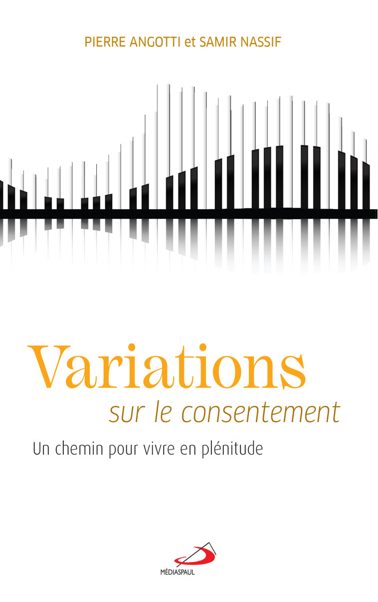 VARIATIONS SUR LE CONSENTEMENT - PIERRE ANGOTTI - MEDIASPAUL