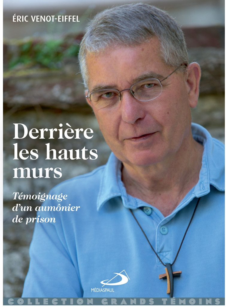 DERRIÈRE LES HAUTS MURS - ÉRIC VENOT EIFFEL - MEDIASPAUL