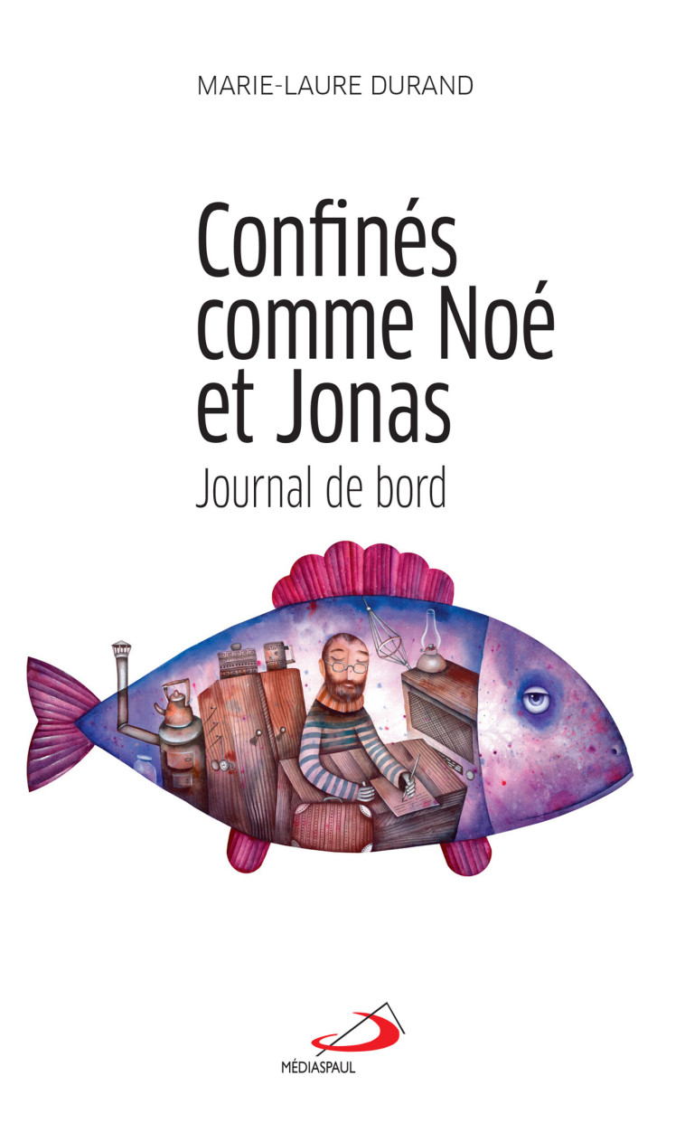 CONFINÉS COMME NOÉ ET JONAS - Marie-Laure Durand - MEDIASPAUL