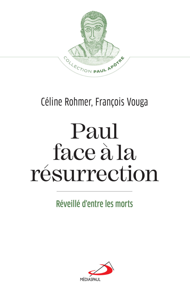 Paul face à la résurrection - François Vouga - MEDIASPAUL