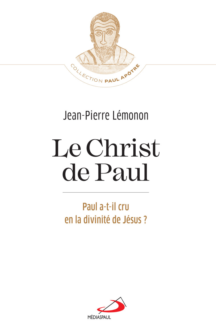 Christ de Paul (Le) - Jean-Pierre Lémonon - MEDIASPAUL