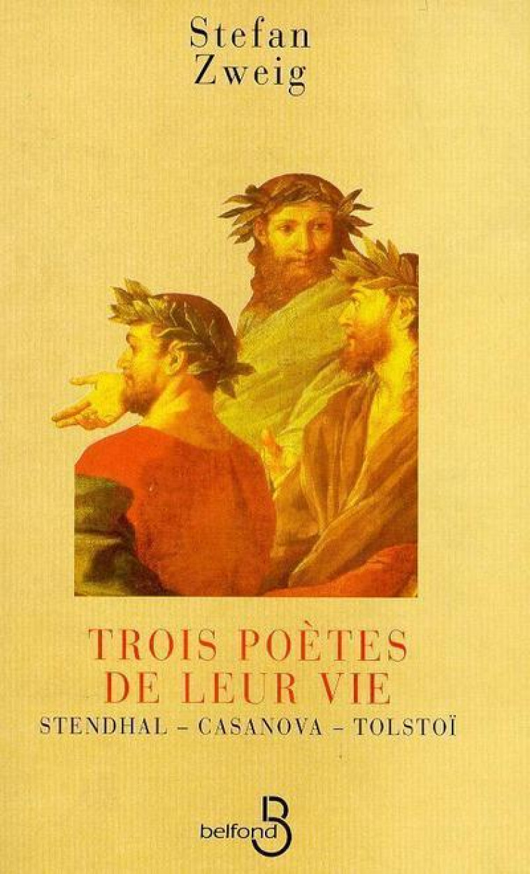 Trois poètes de leur vie - Stefan Zweig - BELFOND