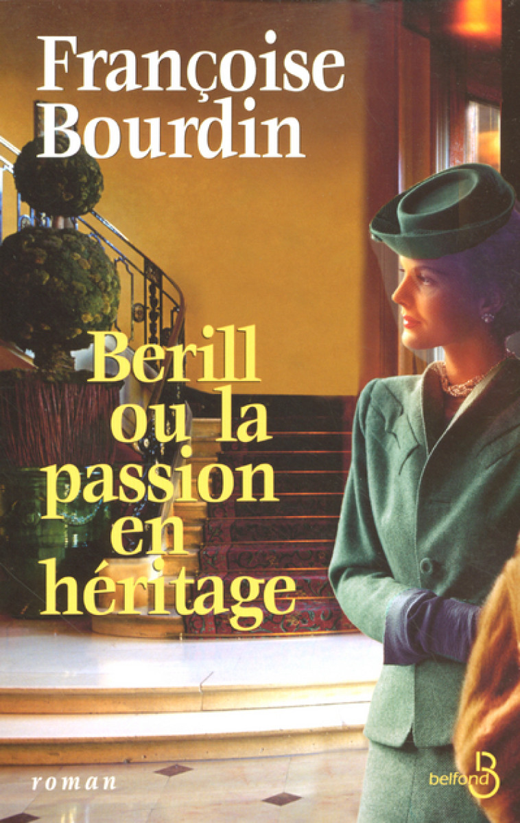 Berill ou la passion en héritage - Françoise Bourdin - BELFOND