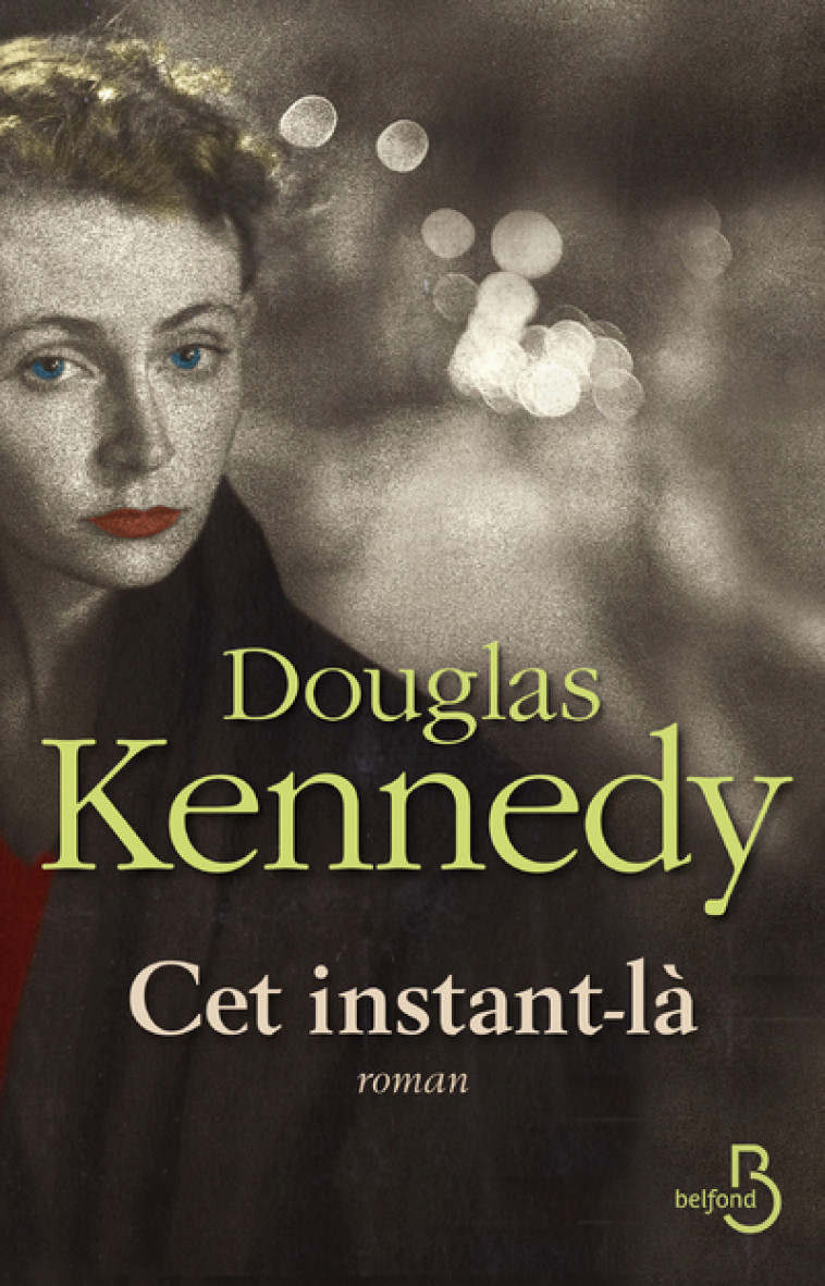 Cet instant-là - Douglas Kennedy - BELFOND