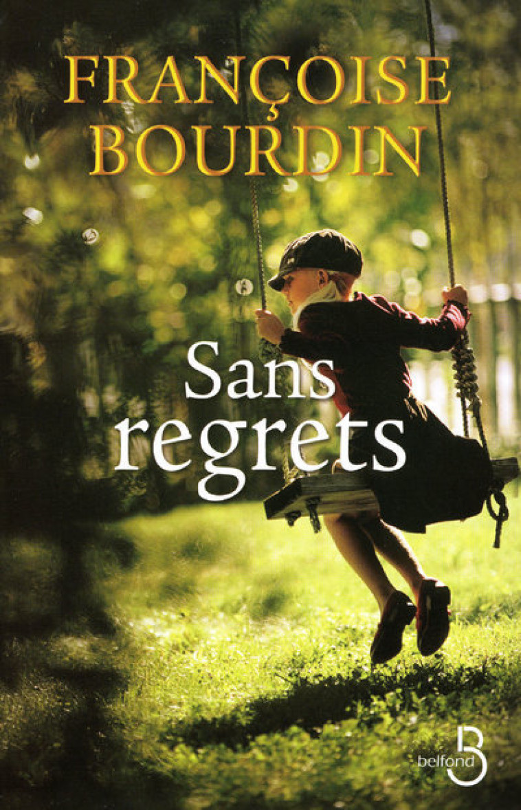 Sans regrets - Françoise Bourdin - BELFOND