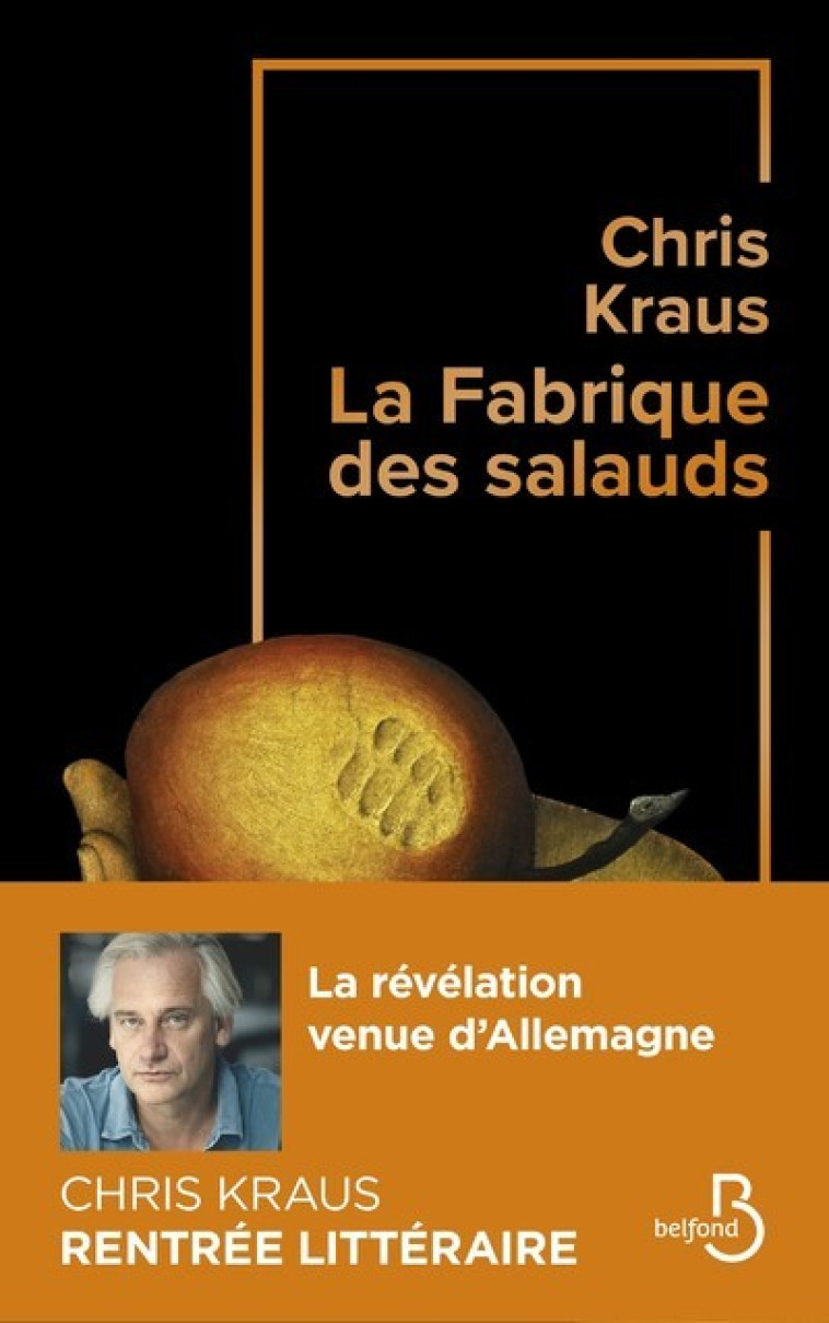 La Fabrique des salauds - Chris Kraus - BELFOND