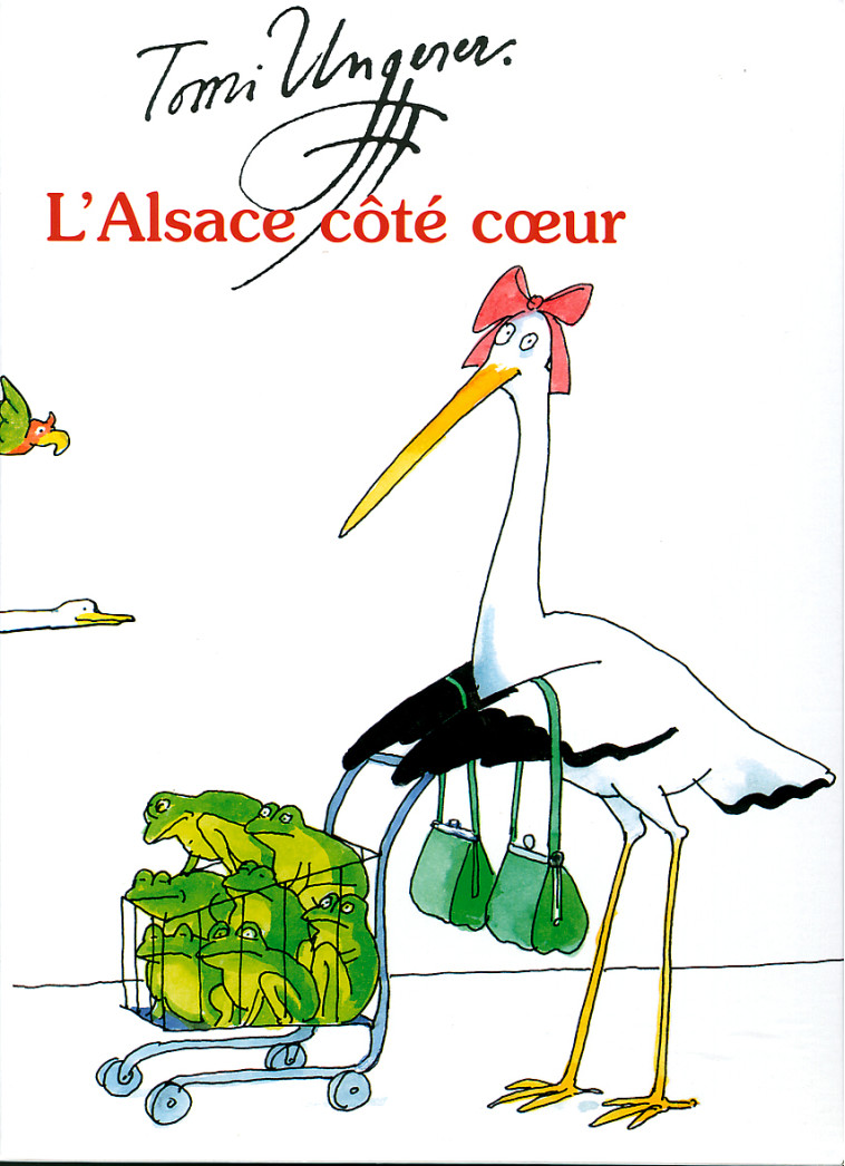 L'ALSACE COTE COEUR - TOMI VERSION FRANCAISE - Tomi Ungerer - LA NUEE BLEUE