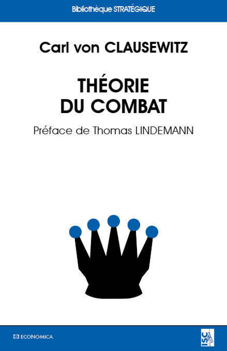 THEORIE DU COMBAT - Carl von Clausewitz - ECONOMICA