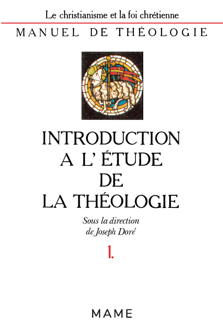 Intriduction à l'étude de la théologie T1 -  Collectif - MAME DESCLEE