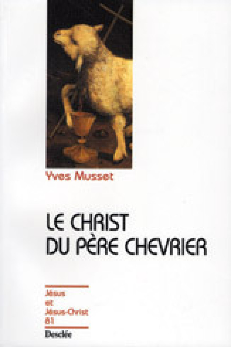 LE CHRIST DU PERE CHEVRIER - JJC N°81 - Yves Musset - MAME DESCLEE