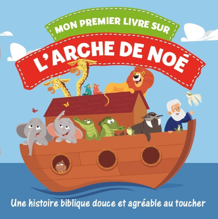 Mon premier livre sur l'arche de Noé / Livre en tissu -  Collectif - CLC FRANCE