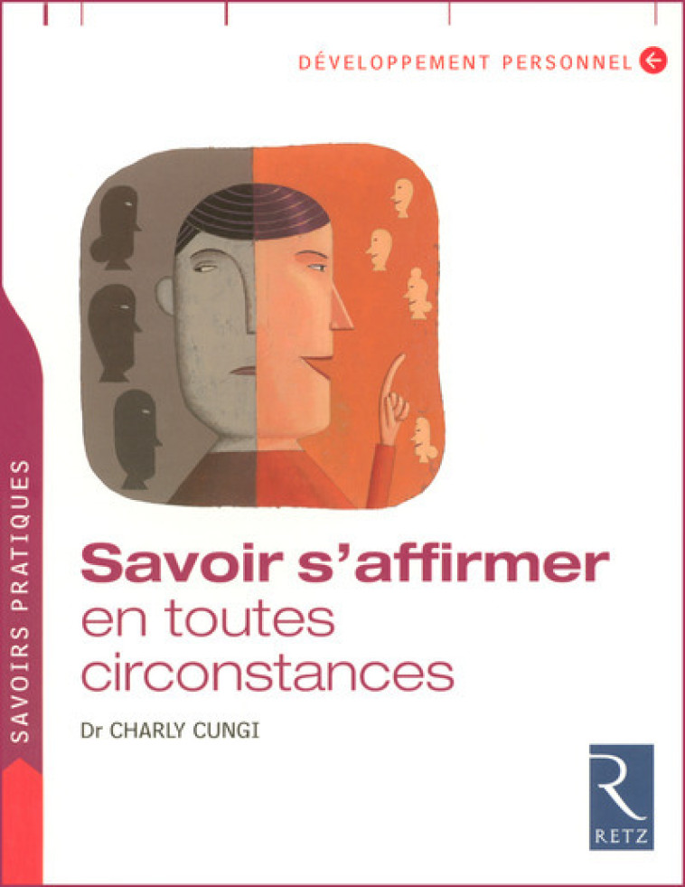 Savoir s'affirmer en toutes circonstances - Charly Cungi - RETZ