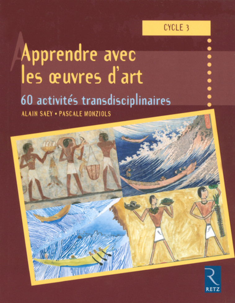 Apprendre avec les œuvres d'art - Alain Saey - RETZ