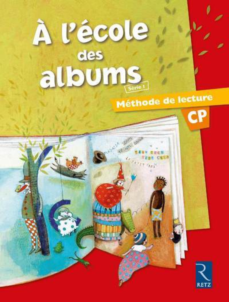 Méthode de lecture : A l'école des albums CP - Série 1 - Françoise Bouvard - RETZ