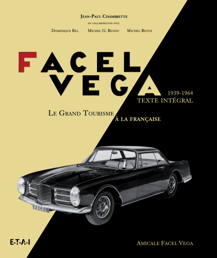 Facel Véga, 1939-1964 - le grand tourisme à la française - Michel G. Renou - ETAI