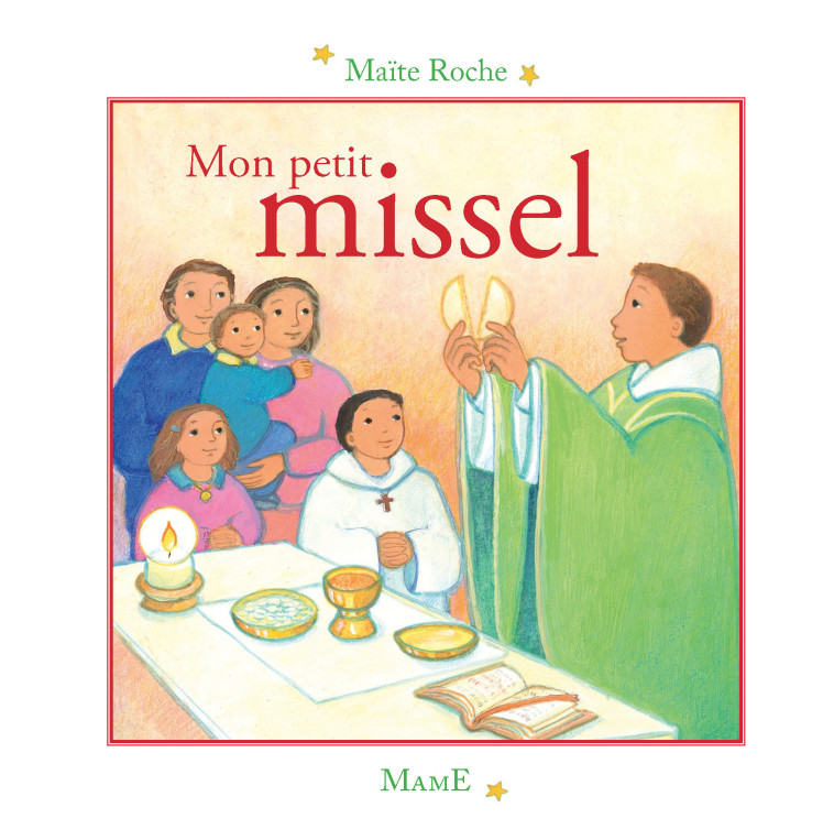 Mon petit Missel - Maïte Roche - MAME