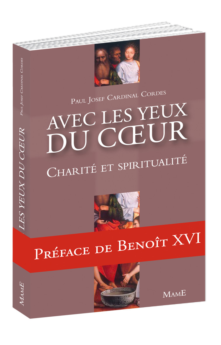 Avec les yeux du c ur - Charité et spiritualité - Paul Cardinal Cordes - MAME