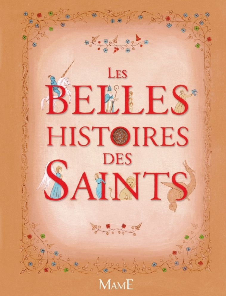 Les belles histoires des saints - Anne Lanoe - MAME