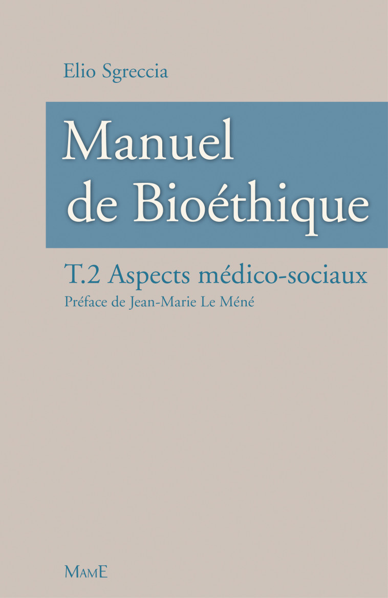 Manuel de bioéthique - Elio SGRECCIA - MAME