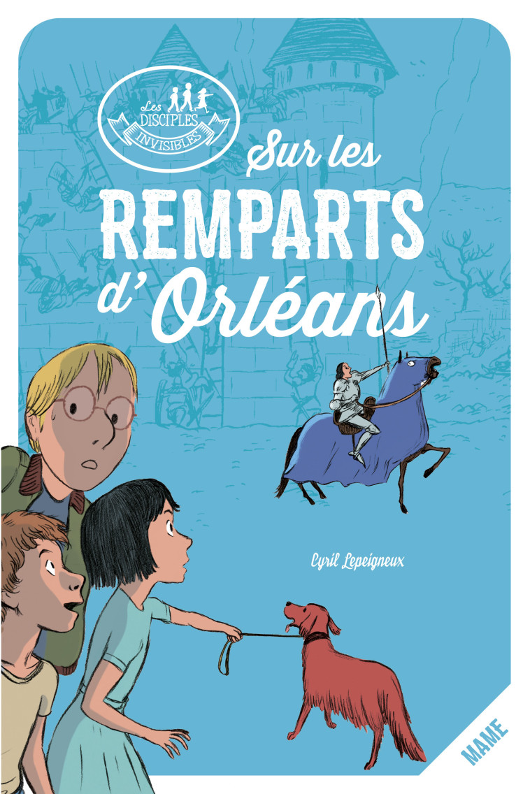 Sur les remparts d'Orléans - Cyril Lepeigneux - MAME