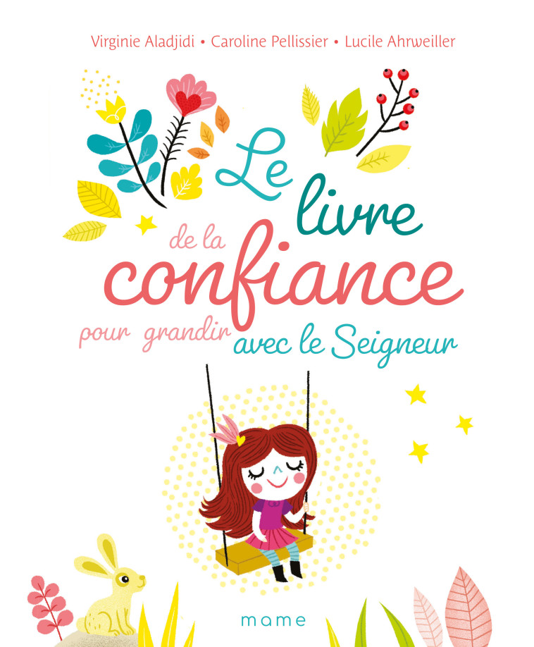 Le livre de la confiance pour grandir avec le Seigneur - Virginie Aladjidi - MAME