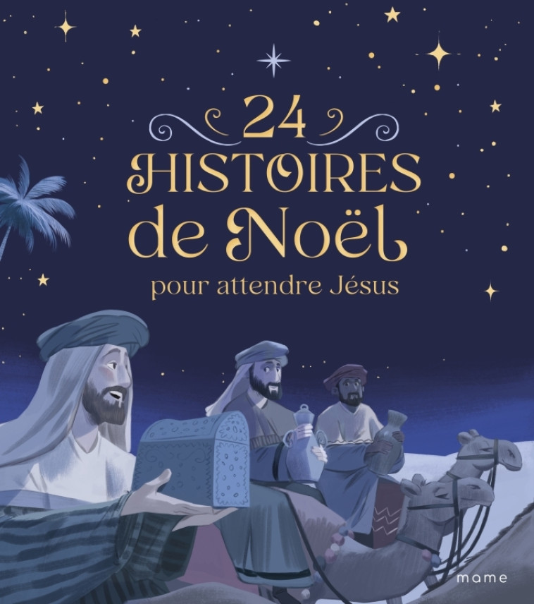 24 histoires de Noël pour attendre Jésus NE - Sophie De Mullenheim - MAME