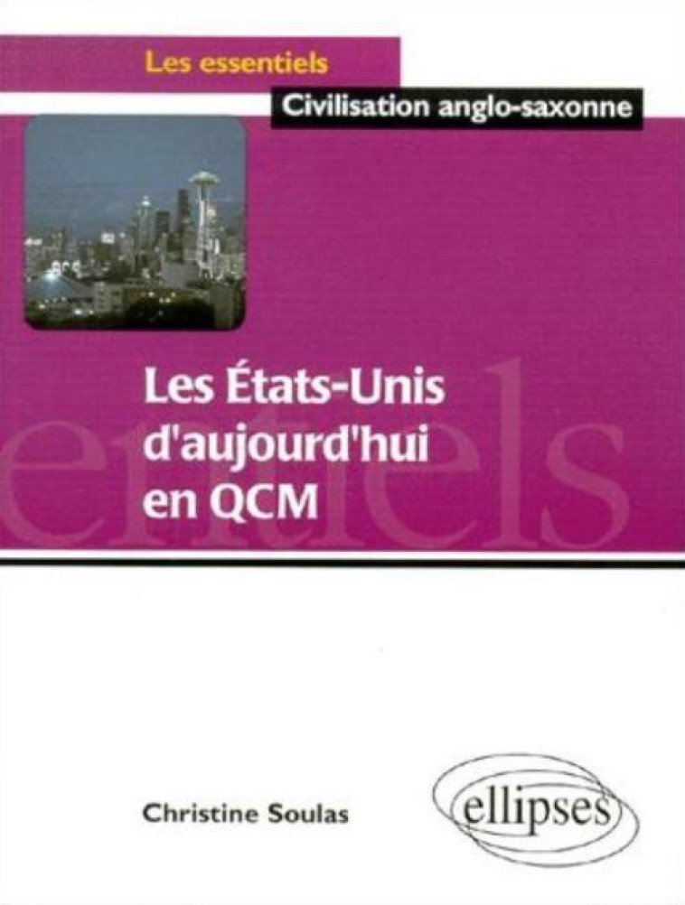 Les Etats-Unis d'aujourd'hui en QCM - Christine Soulas - ELLIPSES