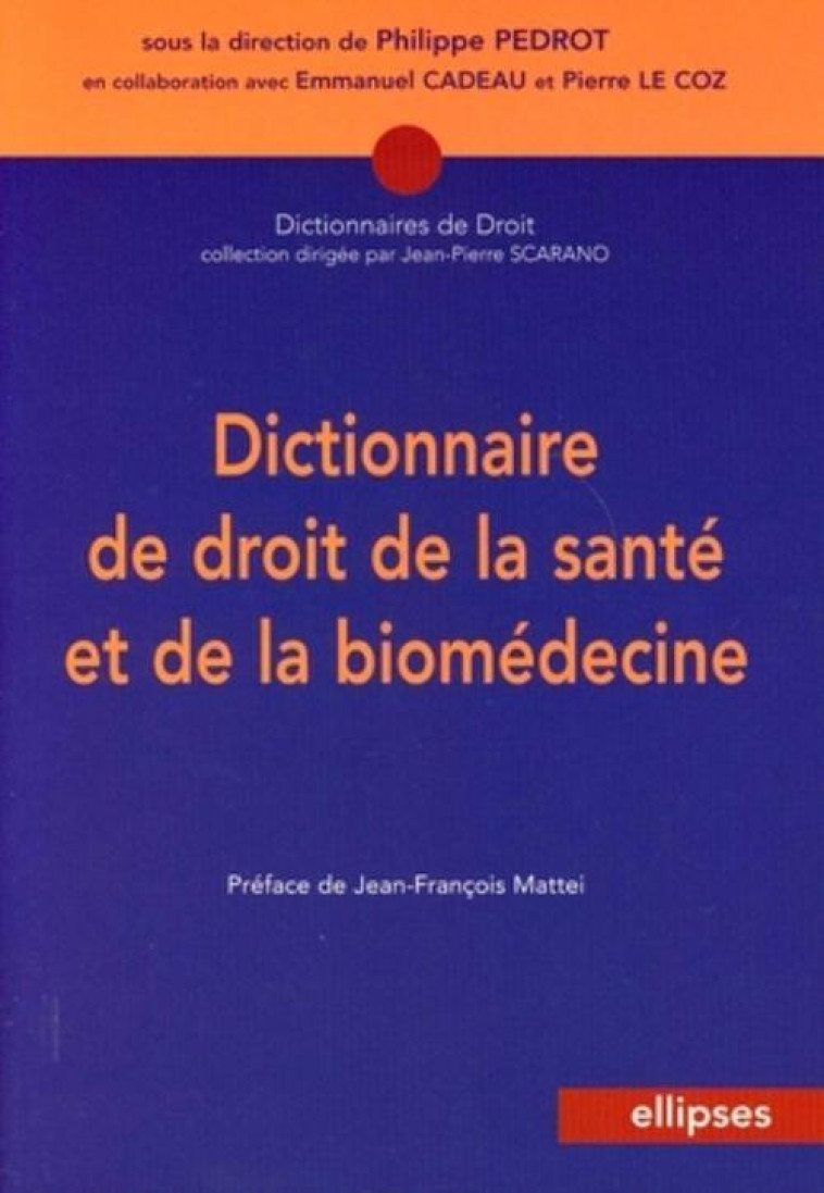 Dictionnaire de droit de la santé et de la biomédecine - Philippe Pedrot - ELLIPSES