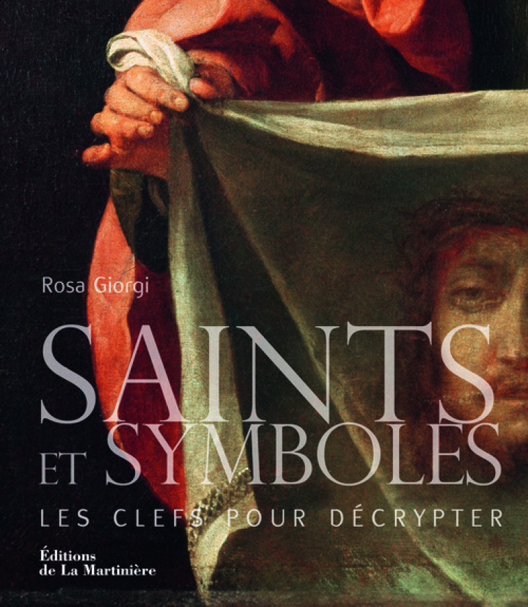 Saints et symboles - Rosa Giorgi - MARTINIERE BL