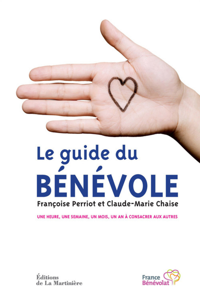 Le Guide du Bénévole - Claude-Marie Chaise - MARTINIERE BL