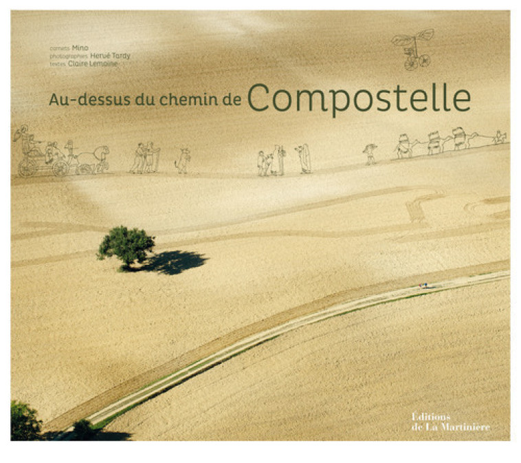 Au-dessus du chemin de Compostelle - Hervé Tardy - MARTINIERE BL