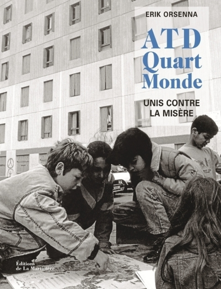 ATD Quart monde - Erik Orsenna - MARTINIERE BL