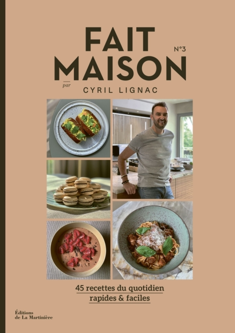 Fait Maison n°3 par Cyril Lignac - Cyril Lignac - MARTINIERE BL