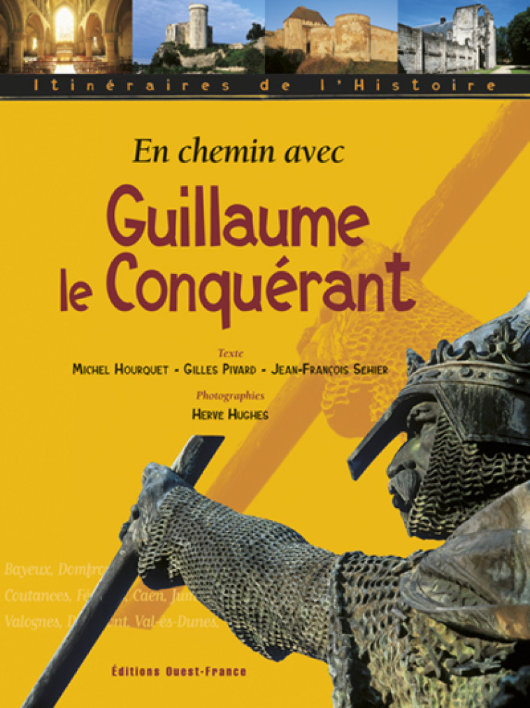 En chemin avec Guillaume le Conquérant (en coédition avec la FFRP) - Isabelle Bournier - OUEST FRANCE