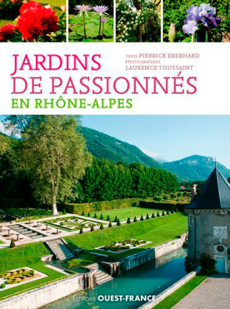 Jardins de passionnés en Rhône-Alpes - Pierrick Eberhard - OUEST FRANCE