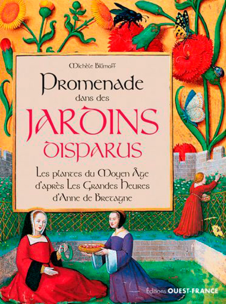 Promenades dans des jardins disparus - Michèle Bilimoff - OUEST FRANCE