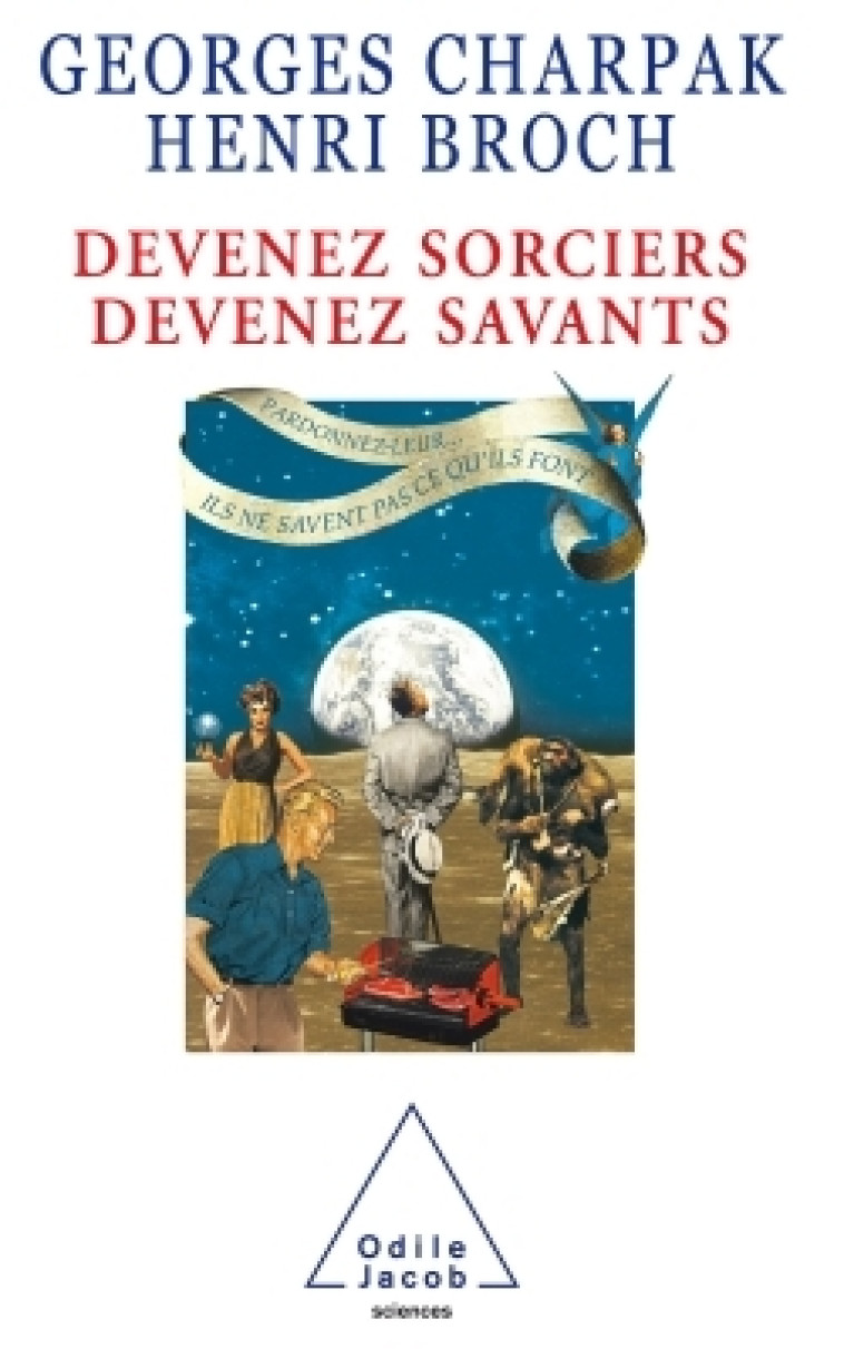 Devenez sorciers, devenez savants - Georges Charpak - JACOB