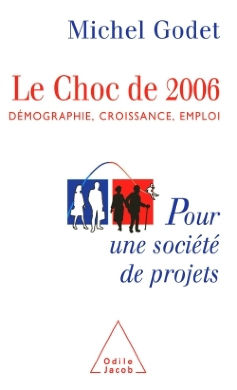 Le Choc de 2006 - Michel Godet - JACOB