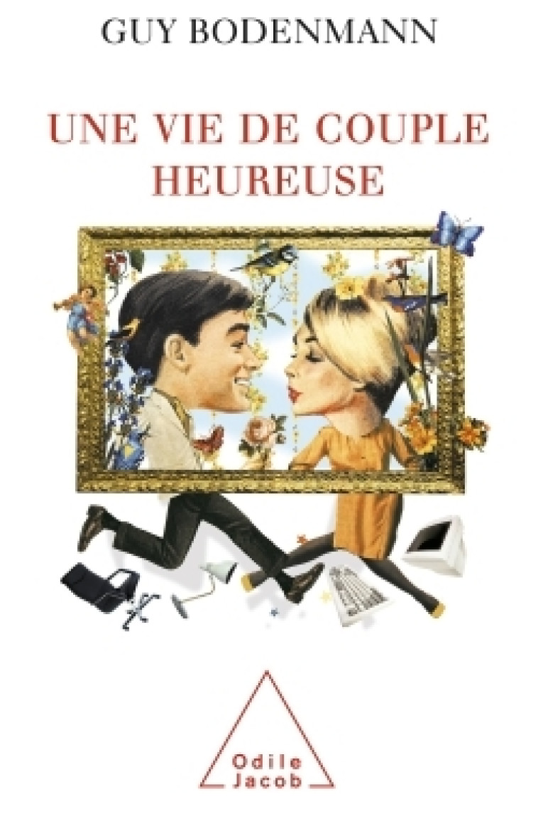 Une vie de couple heureuse - Guy Bodenmann - JACOB