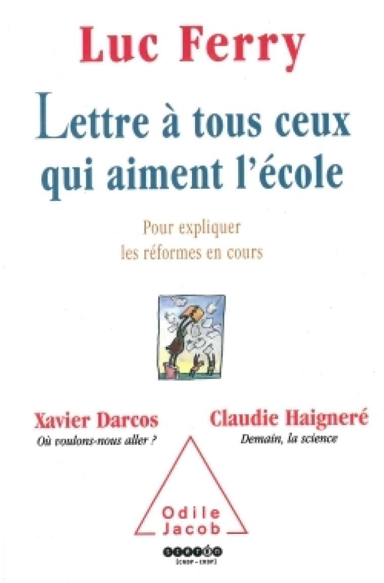 Lettre à tous ceux qui aiment l'école - Luc Ferry - JACOB