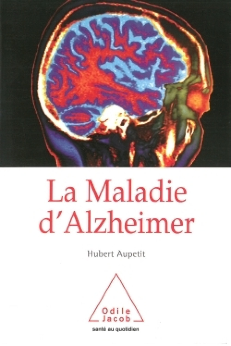 La Maladie d'Alzheimer - Hubert Aupetit - JACOB