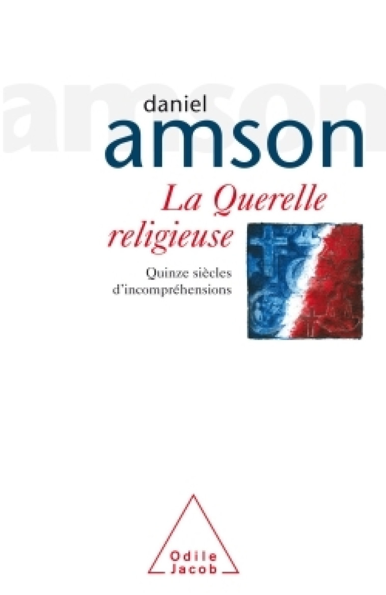 La Querelle religieuse - Daniel Amson - JACOB