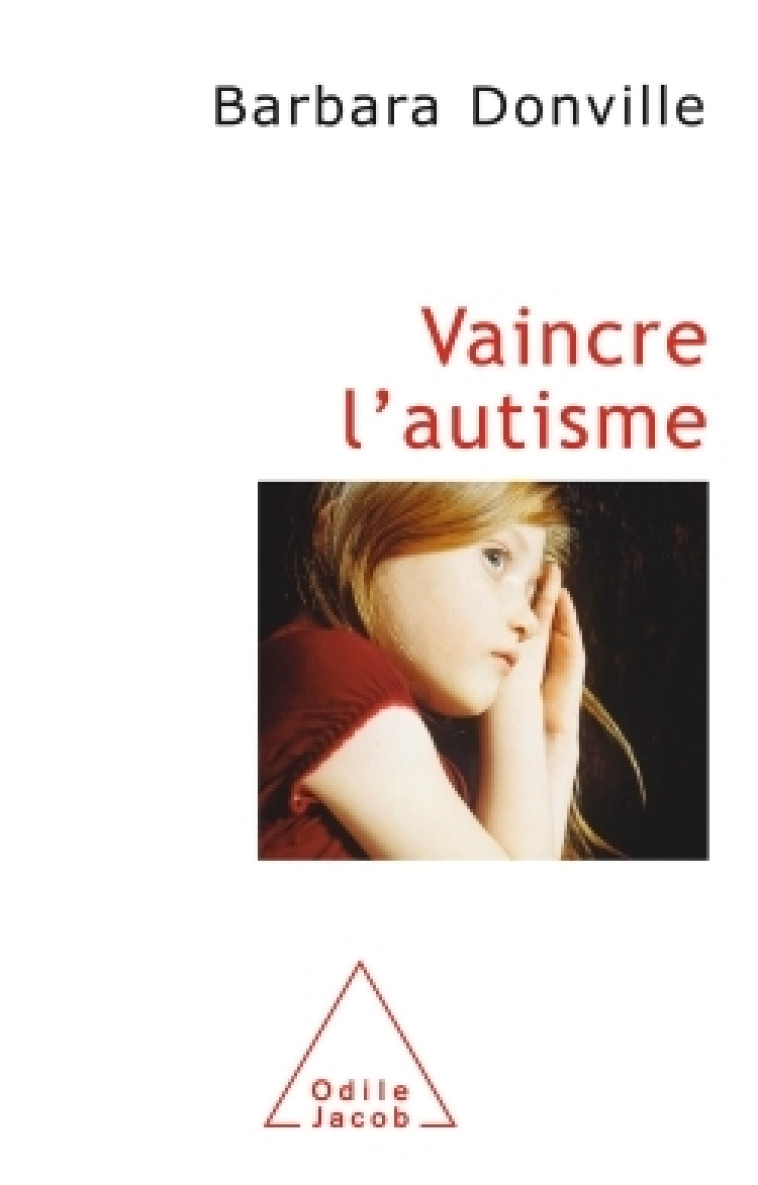 Vaincre l'autisme - Barbara Donville - JACOB