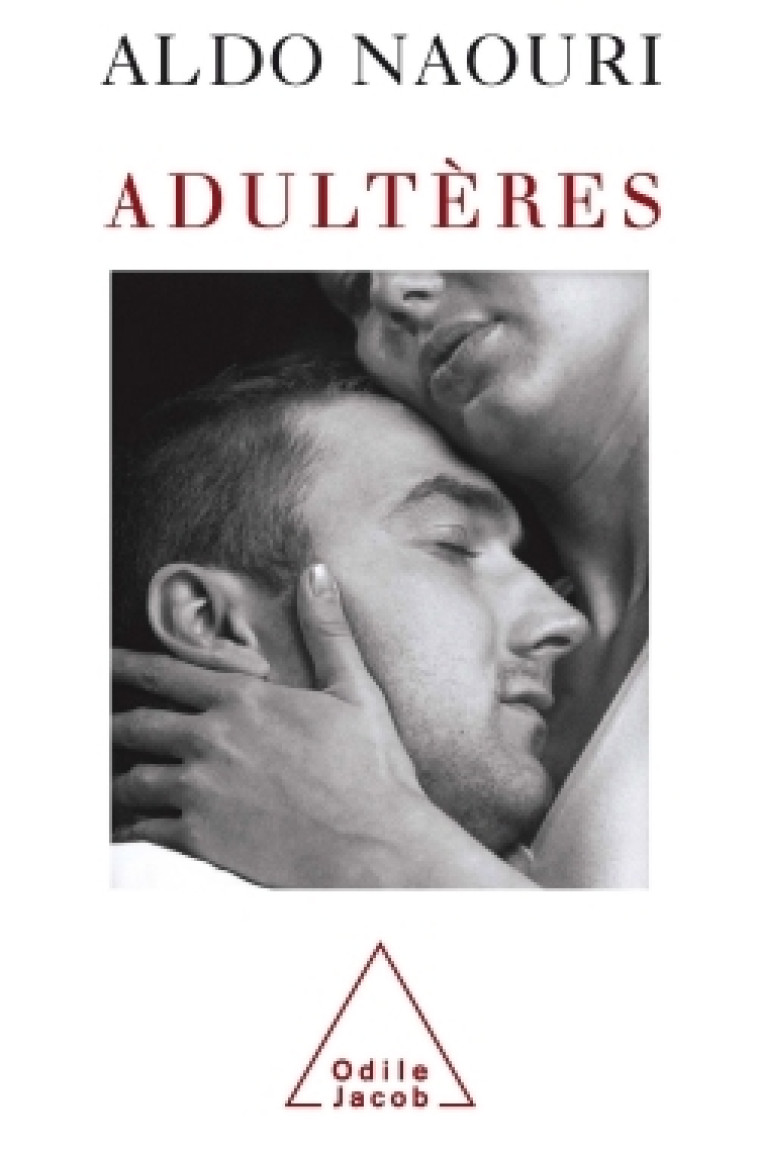 Adultères - Aldo Naouri - JACOB