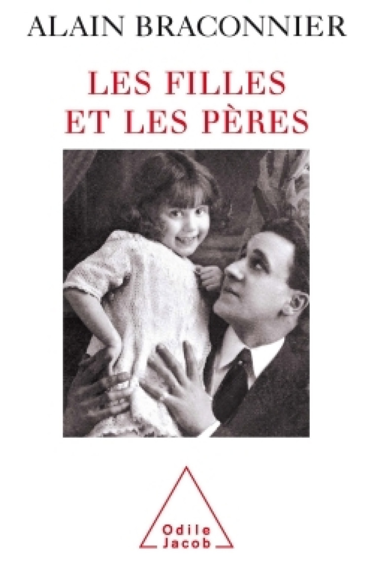 Les Filles et les pères - Alain Braconnier - JACOB