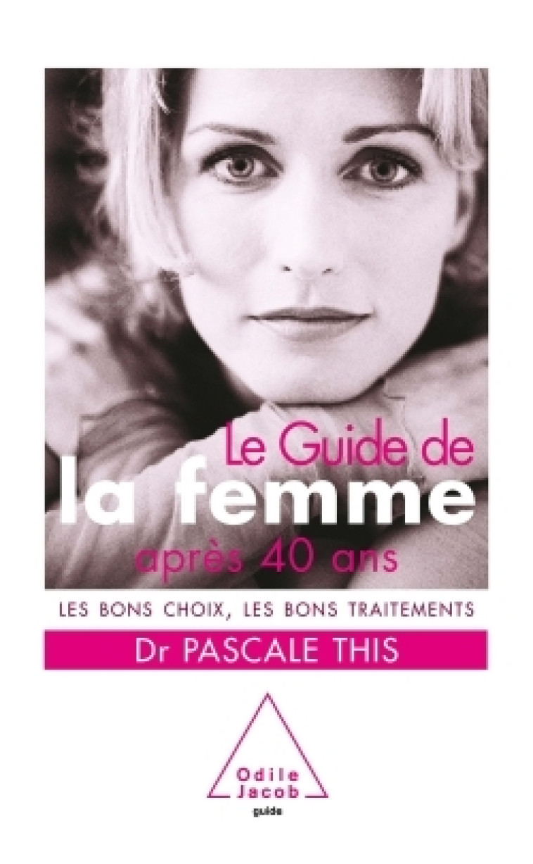 Guide de la femme après 40 ans - Pascale This - JACOB