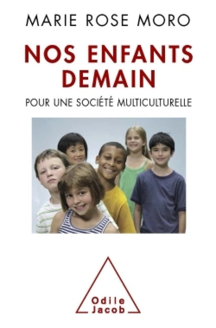 Nos enfants demain - Marie Rose Moro - JACOB