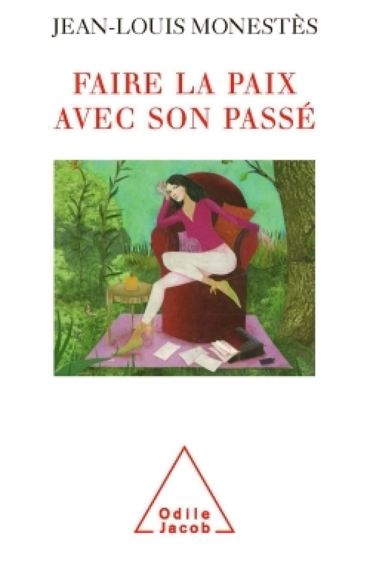 Faire la paix avec son passé - Jean-Louis Monestès - JACOB