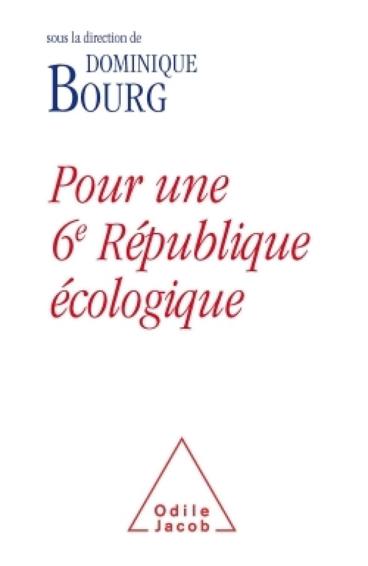 Pour une 6e République écologique - Dominique Bourg - JACOB